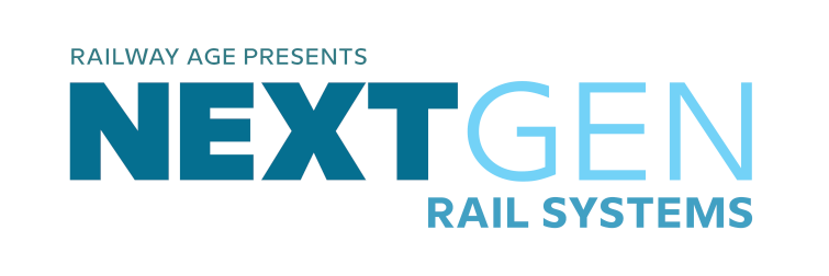 Railway Age Presents Next-Gen Rail Systems